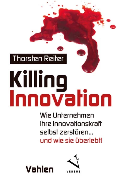 Titel: Killing Innovation