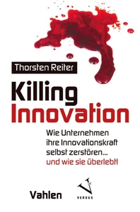 Titel: Killing Innovation