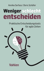 Titel: Weniger schlecht entscheiden