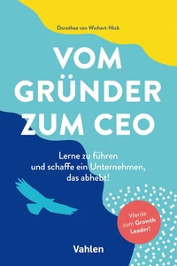 Titel: Vom Gründer zum CEO