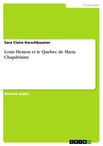 Titre: Louis Hemon et le Quebec de Maria Chapdelaine