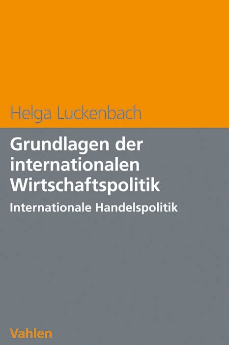 Titel: Grundlagen der internationalen Wirtschaftspolitik