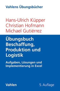 Titel: Übungsbuch Beschaffung, Produktion und Logistik