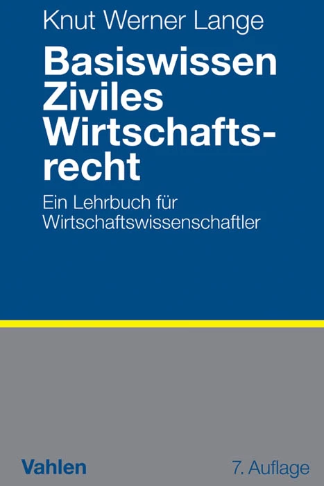 Titel: Basiswissen Ziviles Wirtschaftsrecht