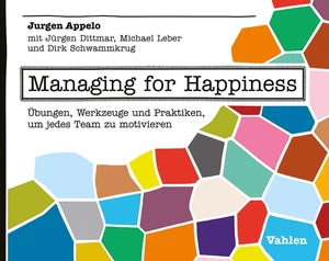 Titel: Managing for Happiness