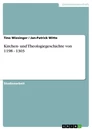 Title: Kirchen- und Theologiegeschichte von 1198 - 1303