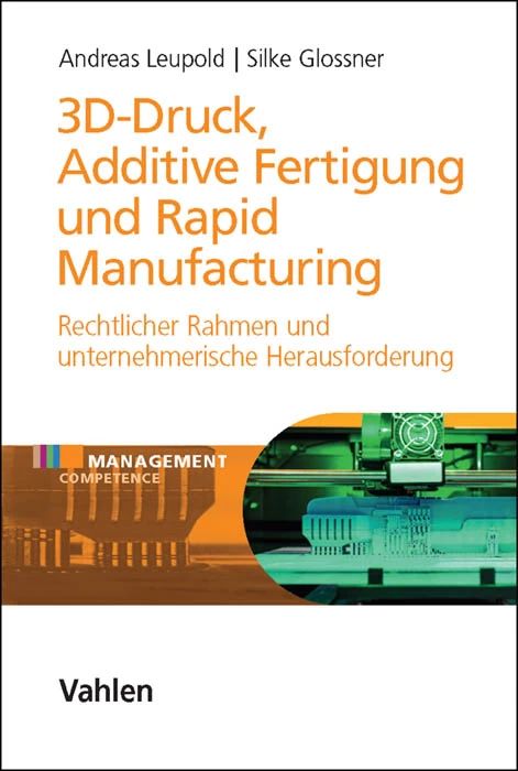 Titel: 3D-Druck, Additive Fertigung und Rapid Manufacturing