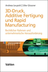 Titel: 3D-Druck, Additive Fertigung und Rapid Manufacturing