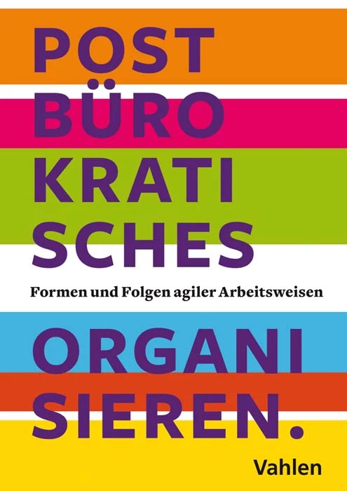 Titel: Postbürokratisches Organisieren.