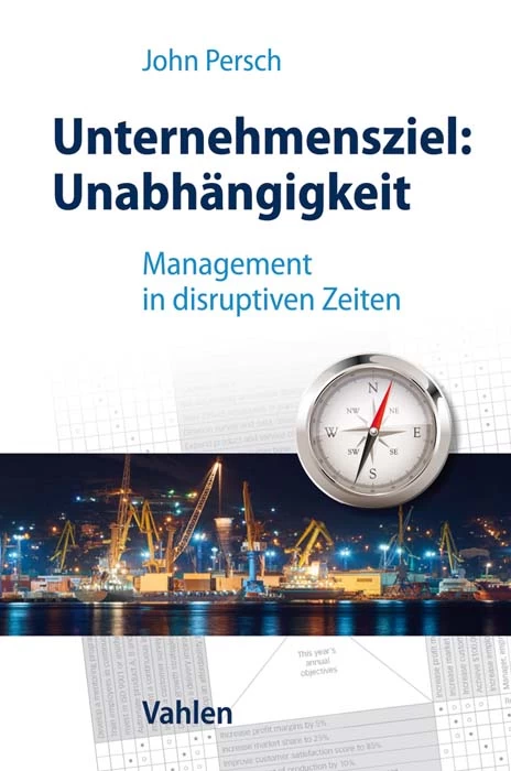 Titel: Unternehmensziel: Unabhängigkeit