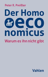 Titel: Der Homo oeconomicus