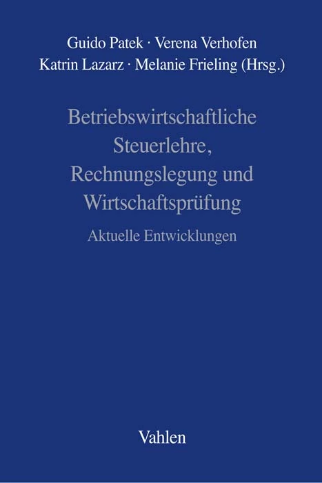 Titel: Betriebswirtschaftliche Steuerlehre, Rechnungslegung und Wirtschaftsprüfung