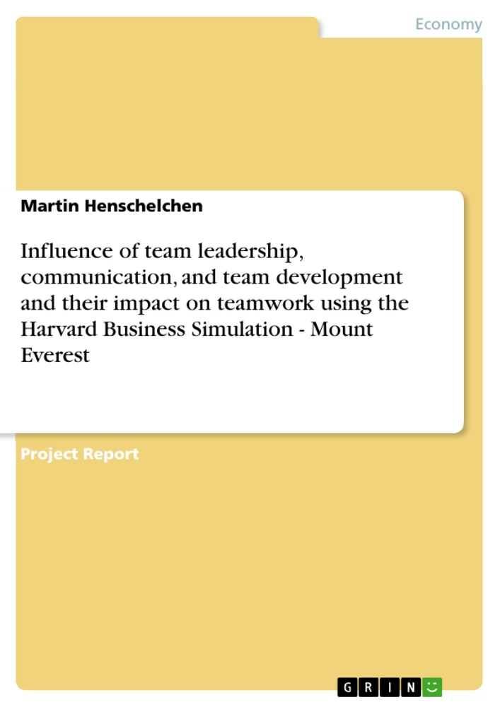 Title: Influence of team leadership, communication, and team development and their impact on teamwork using the Harvard Business Simulation - Mount Everest