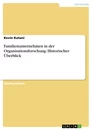 Titel: Familienunternehmen in der Organisationsforschung: Historischer Überblick