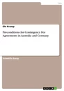 Titel: Preconditions for Contingency Fee Agreements in Australia and Germany