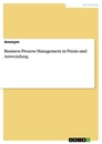 Title: Business Prozess Management in Praxis und Anwendung