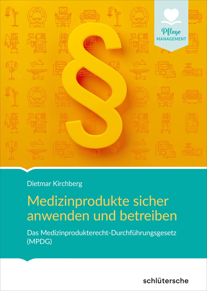 Titel: Medizinprodukte sicher anwenden und betreiben