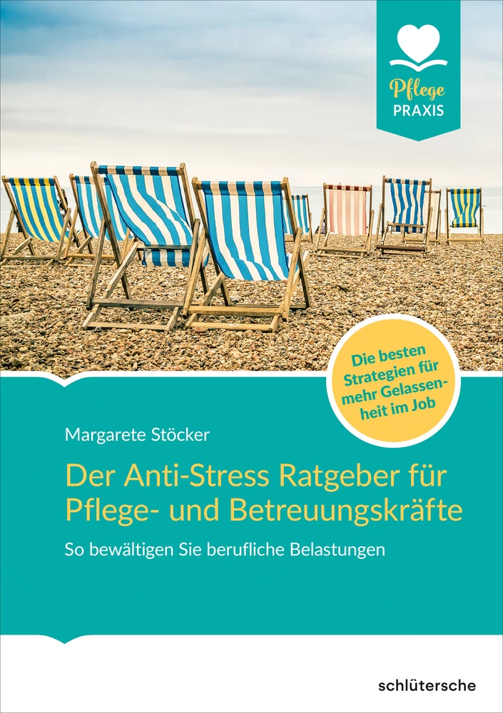 Titel: Der Anti-Stress-Ratgeber für Pflege- und Betreuungskräfte