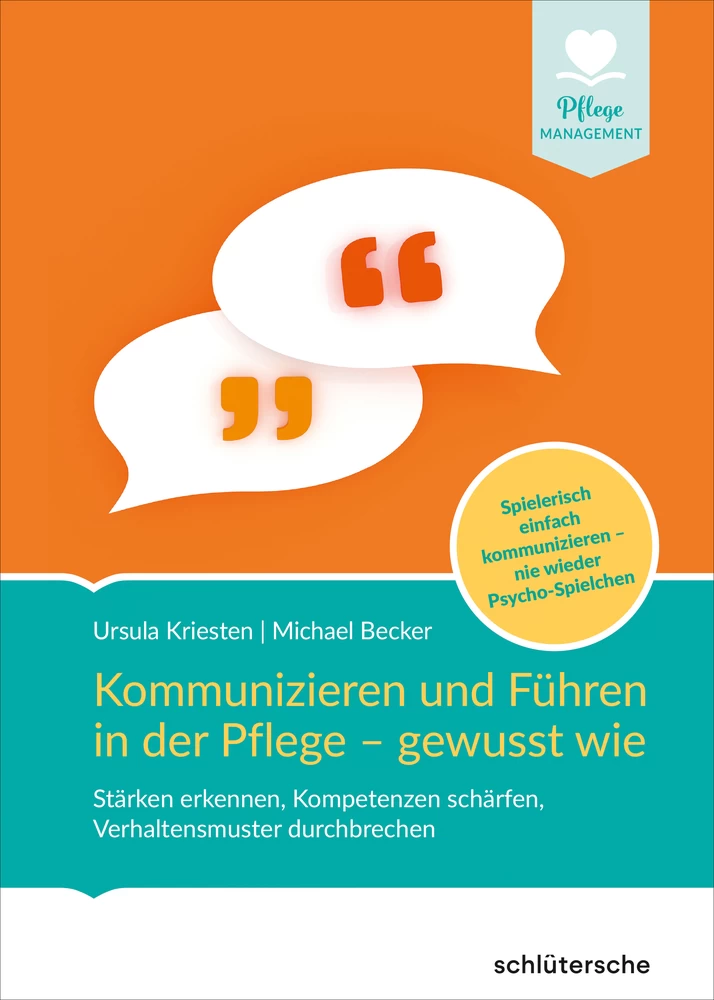 Titel: Kommunizieren und Führen in der Pflege - gewusst wie