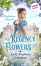 Titel: Regency Flowers - Lady Daphnes Verehrer
