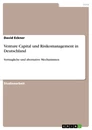 Titre: Venture Capital und Risikomanagement in Deutschland