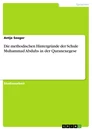 Título: Die methodischen Hintergründe der Schule Muhammad Abduhs in der Quranexegese  