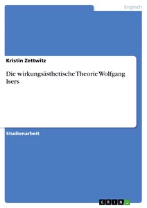 Título: Die wirkungsästhetische Theorie Wolfgang Isers
