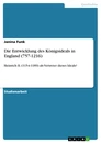 Title: Die  Entwicklung des Königsideals in England (757-1216) 