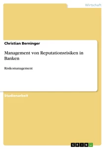 Titre: Management von Reputationsrisiken in Banken