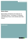 Título: Rationalität als Element der Akteure in "Rational Choice" von James S. Coleman und Hartmut Esser sowie Kritik durch Ilja Srubar