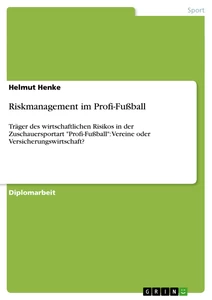 Titre: Riskmanagement im Profi-Fußball