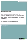 Titel: Das Verhältnis der Geschlechter im "Prozess der Zivilisation" von Norbert Elias und in den "Männerphantasien"  von Klaus Theweleit