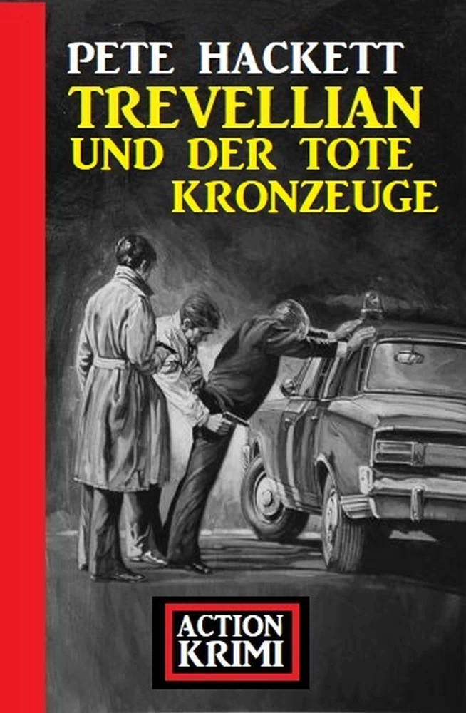 Titel: Trevellian und der tote Kronzeuge: Action Krimi