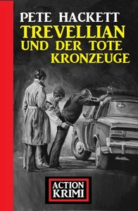Titel: Trevellian und der tote Kronzeuge: Action Krimi
