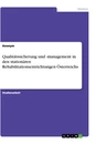 Titel: Qualitätssicherung und -management in den stationären Rehabilitationseinrichtungen Österreichs