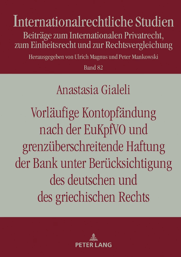 Titel: Vorläufige Kontopfändung nach der EuKpfVO und grenzüberschreitende Haftung der Bank unter Berücksichtigung des deutschen und des griechischen Rechts