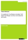 Titre: Un analisis de “Las Ruinas circulares”  del Jorge Luis Borges con foco en la función del sueño