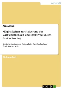 Titre: Möglichkeiten zur Steigerung der Wirtschaftlichkeit und Effektivität durch das Controlling 