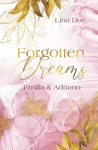 Titel: Forgotten Dreams - Emilia & Adriano