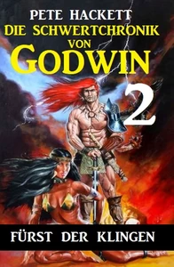 Titel: Die Schwertchronik von Godwin 2: Fürst der Klingen