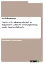 Title: Das Recht der Aktiengesellschaft in Bulgarien im Lichte der Rechtsangleichung an das Gemeinschaftsrecht