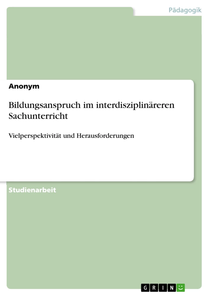 Titel: Bildungsanspruch im interdisziplinäreren Sachunterricht