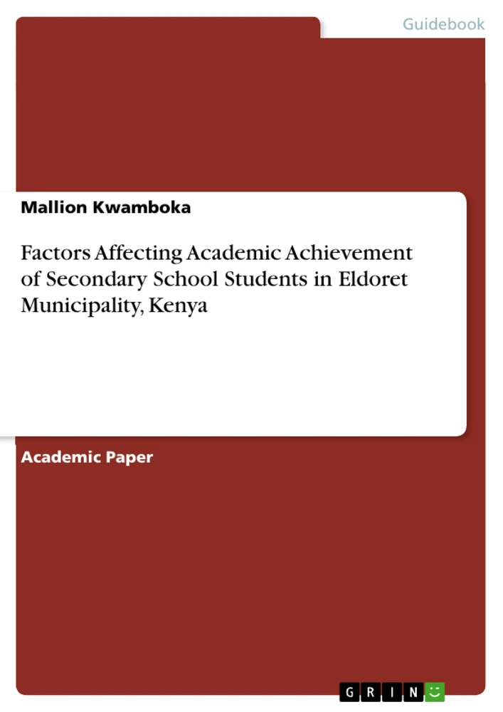Title: Factors Affecting Academic Achievement of Secondary School Students in Eldoret Municipality, Kenya