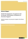 Titre: Model Development of Logistical and Economic Performance Evaluation as Decision Support