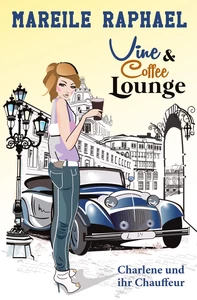 Titel: Vine & Coffee Lounge: Charlene und ihr Chauffeur