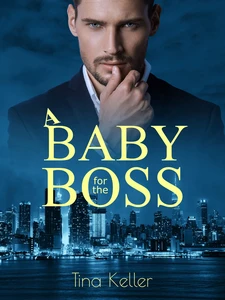 Titel: A Baby for the Boss