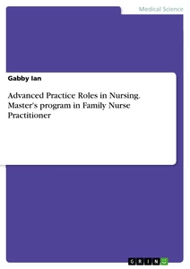Titel: Advanced Practice Roles in Nursing. Master's program in Family Nurse Practitioner