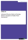 Title: Advanced Practice Roles in Nursing. Master's program in Family Nurse Practitioner