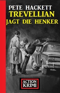 Titel: Trevellian jagt die Henker: Action Krimi