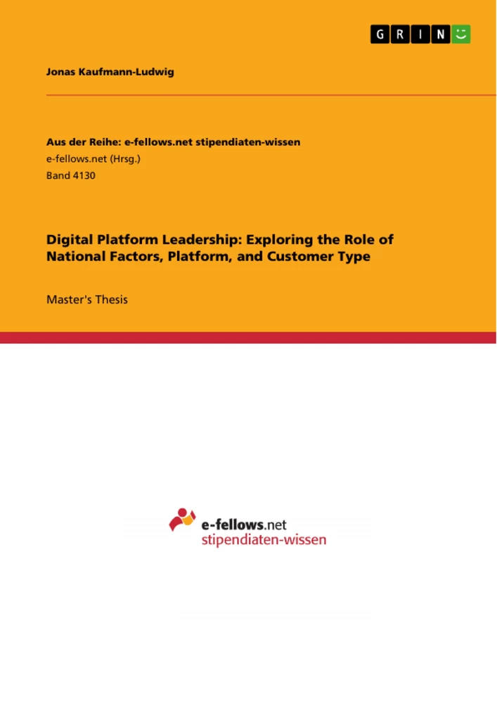 Titel: Digital Platform Leadership: Exploring the Role of National Factors, Platform, and Customer Type